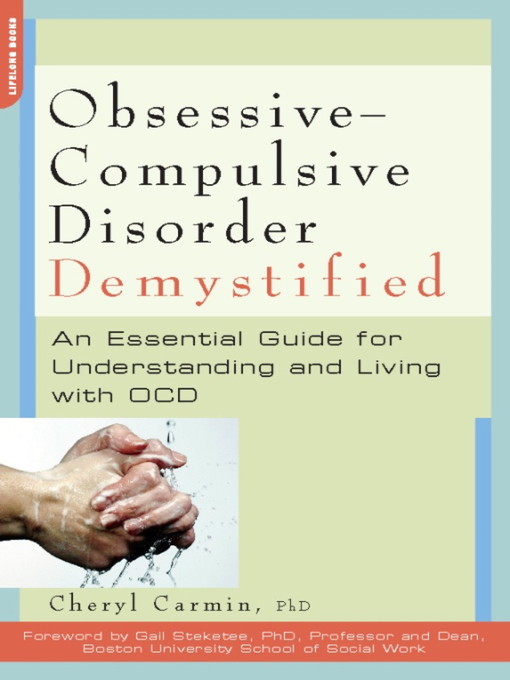 Title details for Obsessive-Compulsive Disorder Demystified by Cheryl Carmin - Available